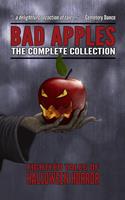   Bad Apples: Halloween Horror: The Complete Collection
