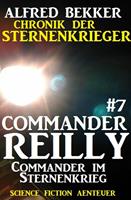   Commander Reilly #7: Commander im Sternenkrieg