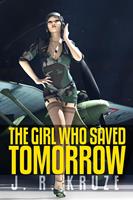   The Girl Who Saved Tomorrow