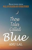  Those Tales Called Blue