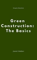   Green Construction: The Basics