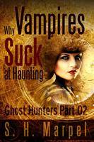   Why Vampires Suck At Haunting