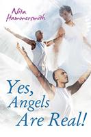   Yes, Angels Are Real!