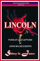  Lincoln - Pursuit and Capture of John Wilkes Booth