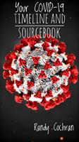   Your COVID-19 Timeline and Sourcebook