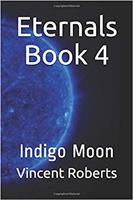 Eternals Book 4: Indigo Moon