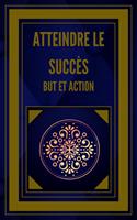 Atteindre le Succès but et Action