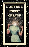 L'art de L'esprit Créatif