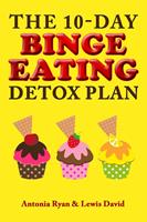   The 10-Day Binge Eating Detox Plan