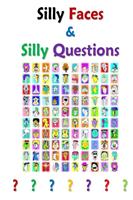   Silly Faces and Silly Questions