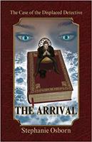   The Case of the Displaced Detective: The Arrival