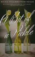   A Bit of a Pickle