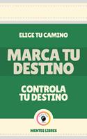   Marca tu Destino - Controla tu Destino