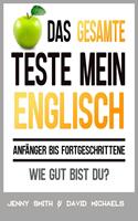Das Gesamte Teste mein Englisch. Anfänger bis Fortgeschrittene: Wie gut bist du?