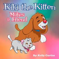   Kiki the Kitten Makes a Friend