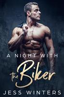   A Night with the Biker