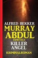   Murray Abdul ermittelt – Killer Angel: Kriminalroman