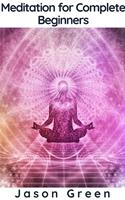   Meditation for Complete Beginners