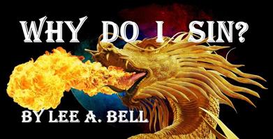   "Why Do I Sin?"