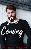   I'm Coming