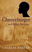   Cheeseburger and Other Stories
