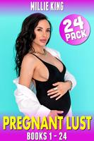   Pregnant Lust 24-Pack : Books 1 - 24 (Pregnancy Erotica Pregnant Sex Public Sex Age Gap Erotica)