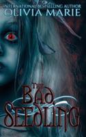   The Bad Seedling
