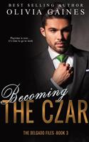   Becoming the Czar