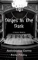   Dirges in the Dark