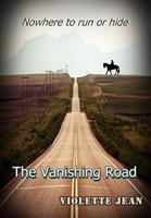   The Vanishing Road, Nowhere to Run or Hide