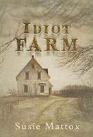   Idiot Farm