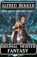   Dreimal Meister Fantasy: 1500 Seiten Fantasy Paket