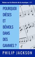 Pourquoi dièses et bémols dans des gammes ?