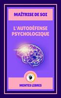 L'autodéfense Psychologique - Maîtrise de soi