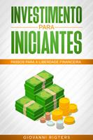 Investimento para iniciantes: Passos para a liberdade financeira