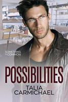   Possibilities