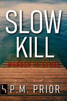   Slow Kill: Murder is Legal