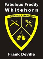   Fabulous Freddy Whitehorn: Special Ops - Special Chops