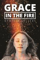   Grace in the Fire