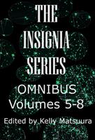   The Insignia Series Omnibus: Volumes 5-8