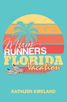   Mum Runners Florida Vacation