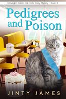   Pedigrees and Poison – A Norwegian Forest Cat Café Cozy Mystery – Book 8