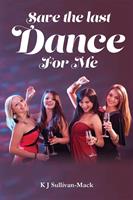   Save the last Dance for me