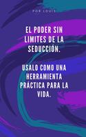   El poder Sin L&iacute;mites de la Seducci&oacute;n