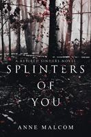   Splinters of You