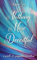   Nothing More Deceitful: A Pride and Prejudice Variation