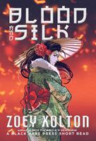   Blood and Silk