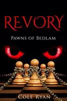   Revory: Pawns of Bedlam