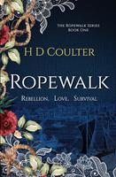   Ropewalk; Rebellion. Love. Survival
