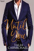   Until You